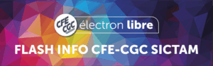 Lire la suite à propos de l’article FLASH INFO CFE-CGC SICTAM : Négociations Intéressement, Évolutions du PERECO, Rémunération…